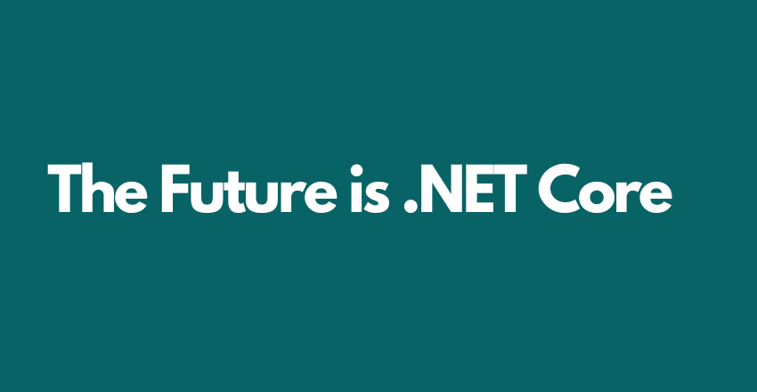 The Future is .NET Core