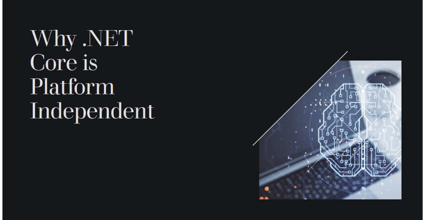 Why .net core is platform independent