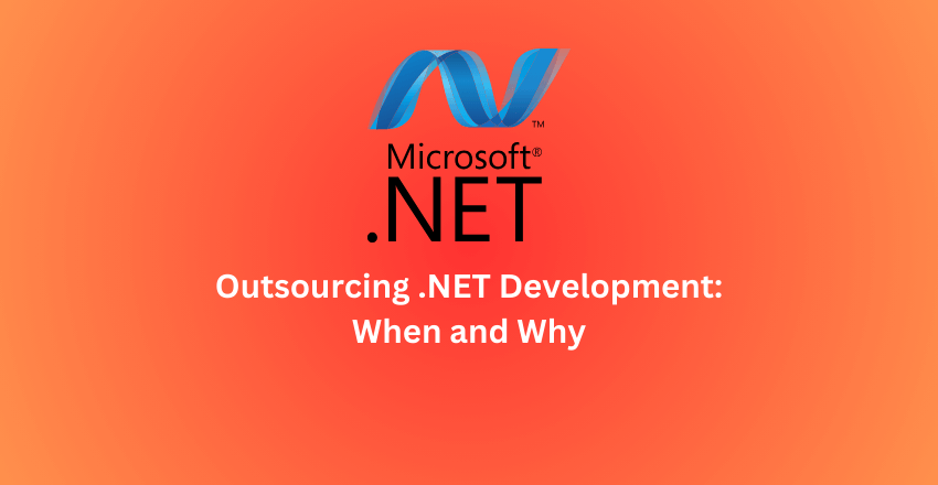 Outsourcing .NET Development: When and Why